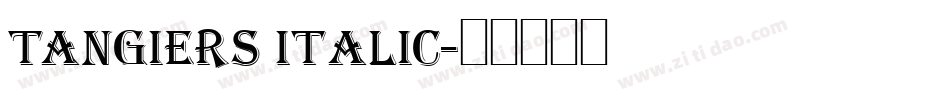 Tangiers Italic字体转换